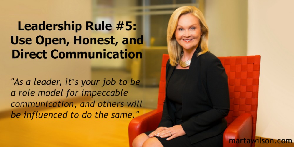 LEADERSHIP RULE #5: USE OPEN, HONEST, AND DIRECT COMMUNICATION - Marta ...